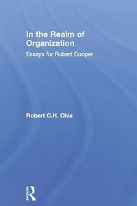 the Realm of Organisation: Essays for Robert Cooper