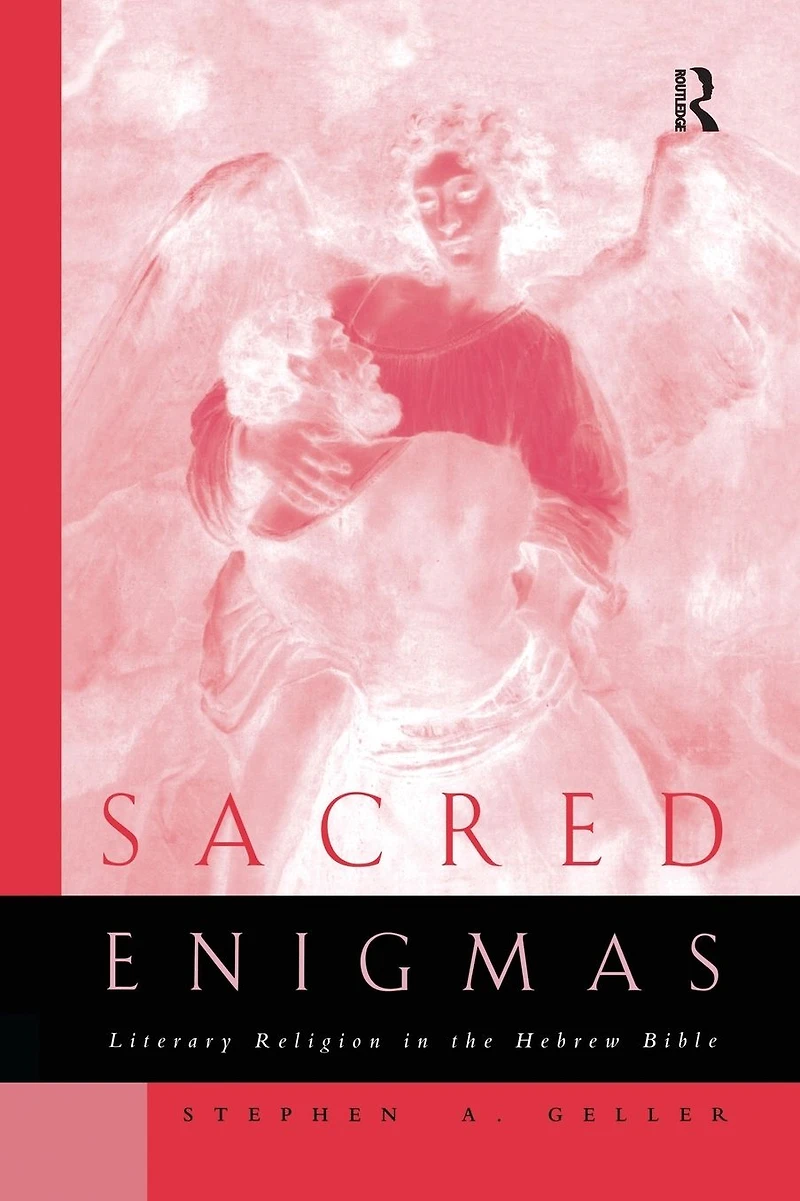 Sacred Enigmas: Literary Religion the Hebrew Bible