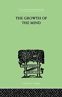 the Growth of Mind: An Introduction to Child-Psychology