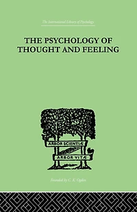 The Psychology of Thought And Feeling: A Conservative Interpretation Results Modern