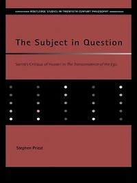 the Subject Question: Sartre's Critique of Husserl Transcendence Ego