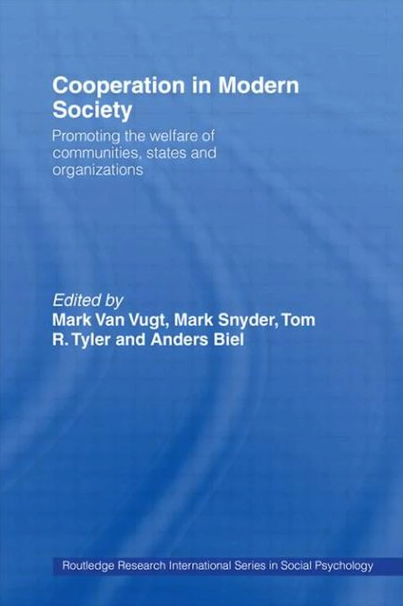 Cooperation Modern Society: Promoting the Welfare of Communities, States and Organizations