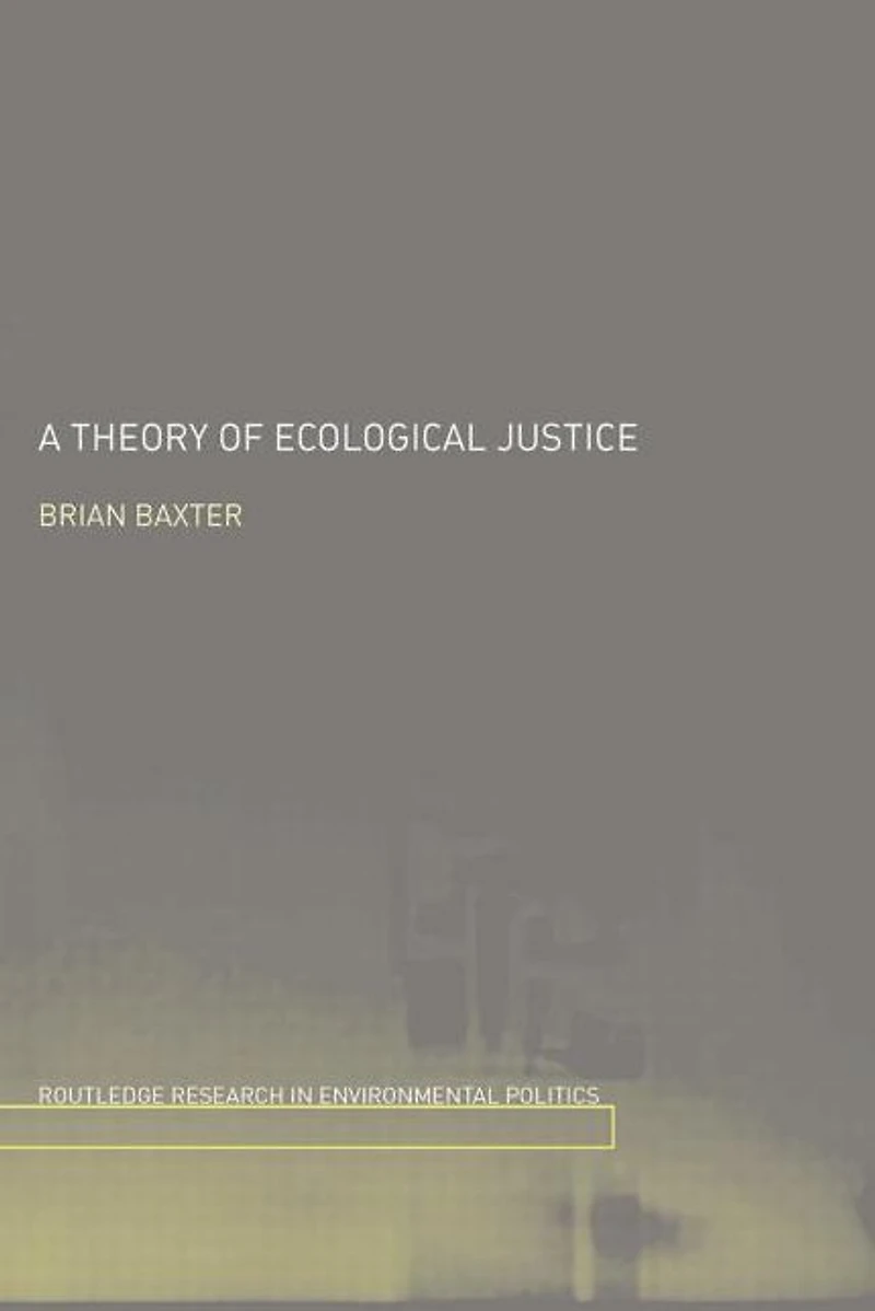 A Theory of Ecological Justice