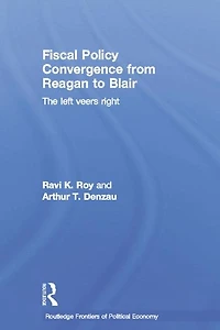 Fiscal Policy Convergence from Reagan to Blair: The Left Veers Right