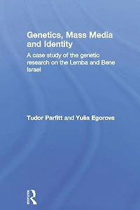Genetics, Mass Media and Identity: A Case Study of the Genetic Research on Lemba