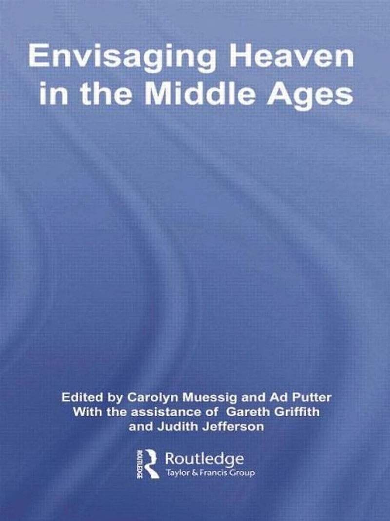 Envisaging Heaven the Middle Ages