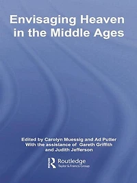 Envisaging Heaven the Middle Ages