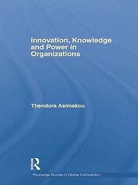Innovation, Knowledge and Power Organizations