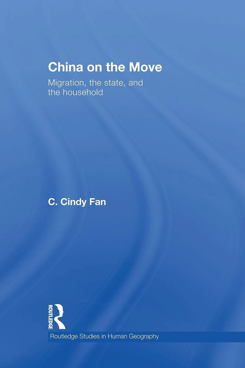 China on the Move: Migration, State, and Household