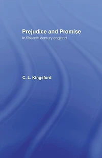 Prejudice and Promise Fifteenth Century England
