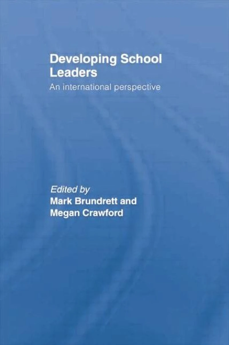 Developing School Leaders: An International Perspective
