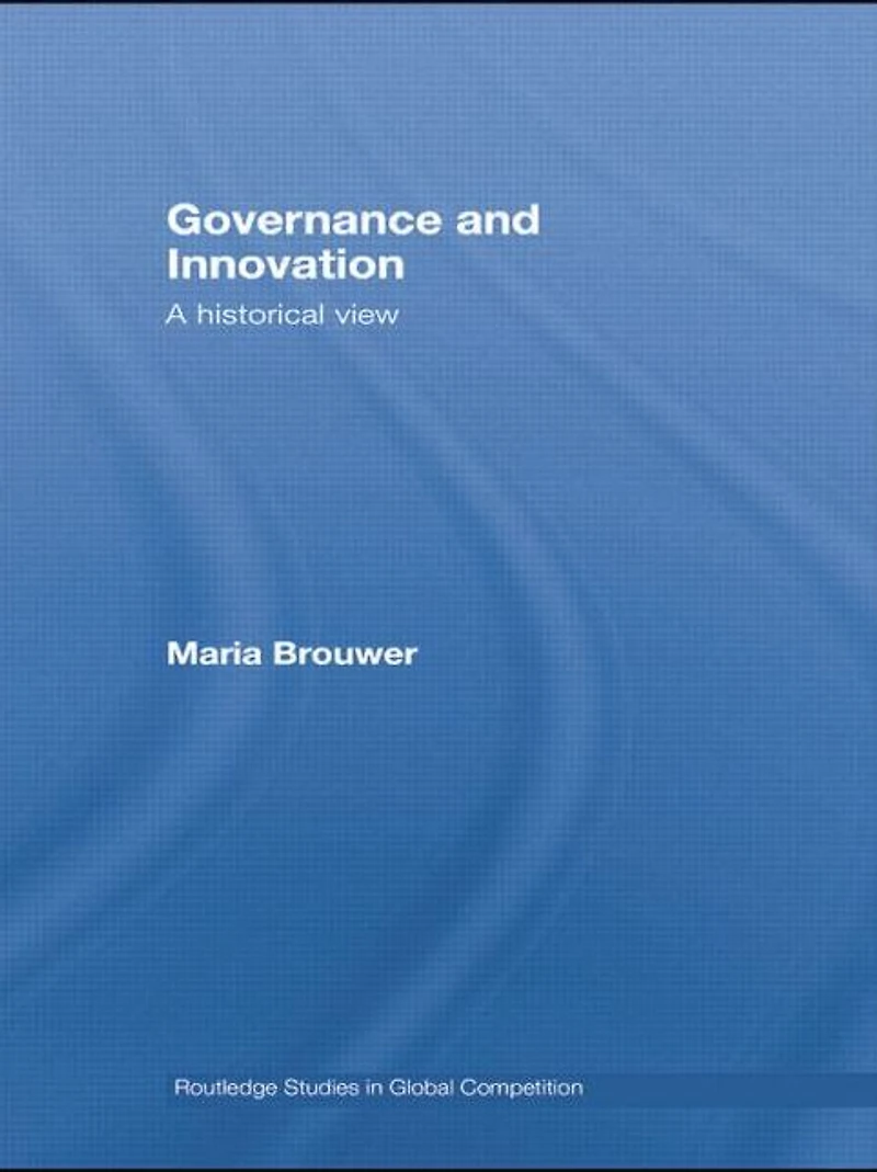 Governance and Innovation: A historical view