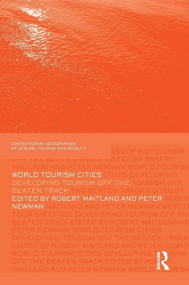 World Tourism Cities: Developing Off the Beaten Track