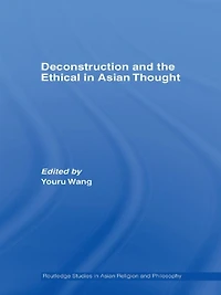 Deconstruction and the Ethical Asian Thought