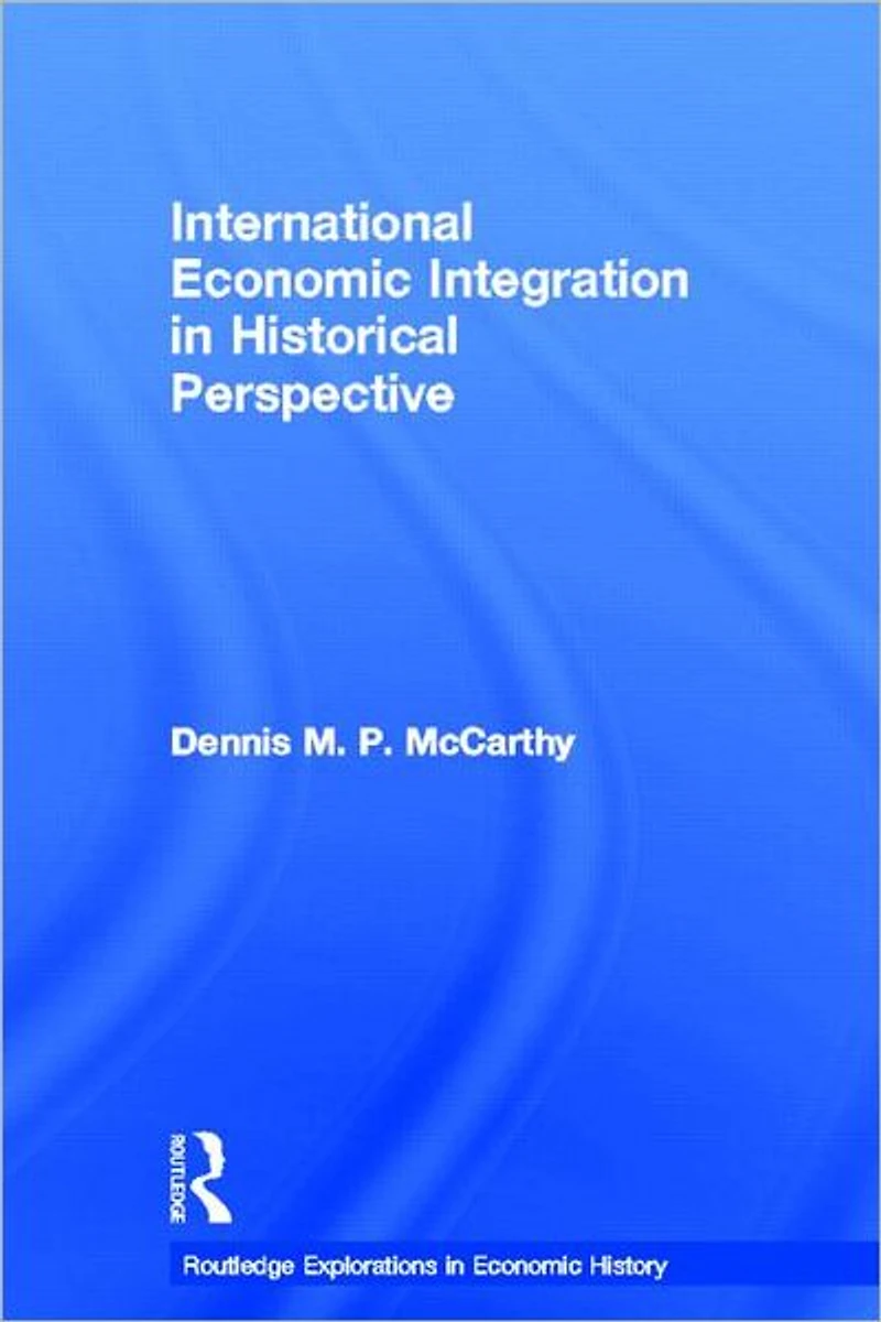 International Economic Integration Historical Perspective
