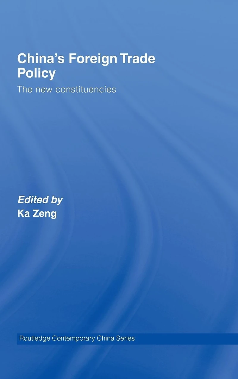 China's Foreign Trade Policy: The New Constituencies
