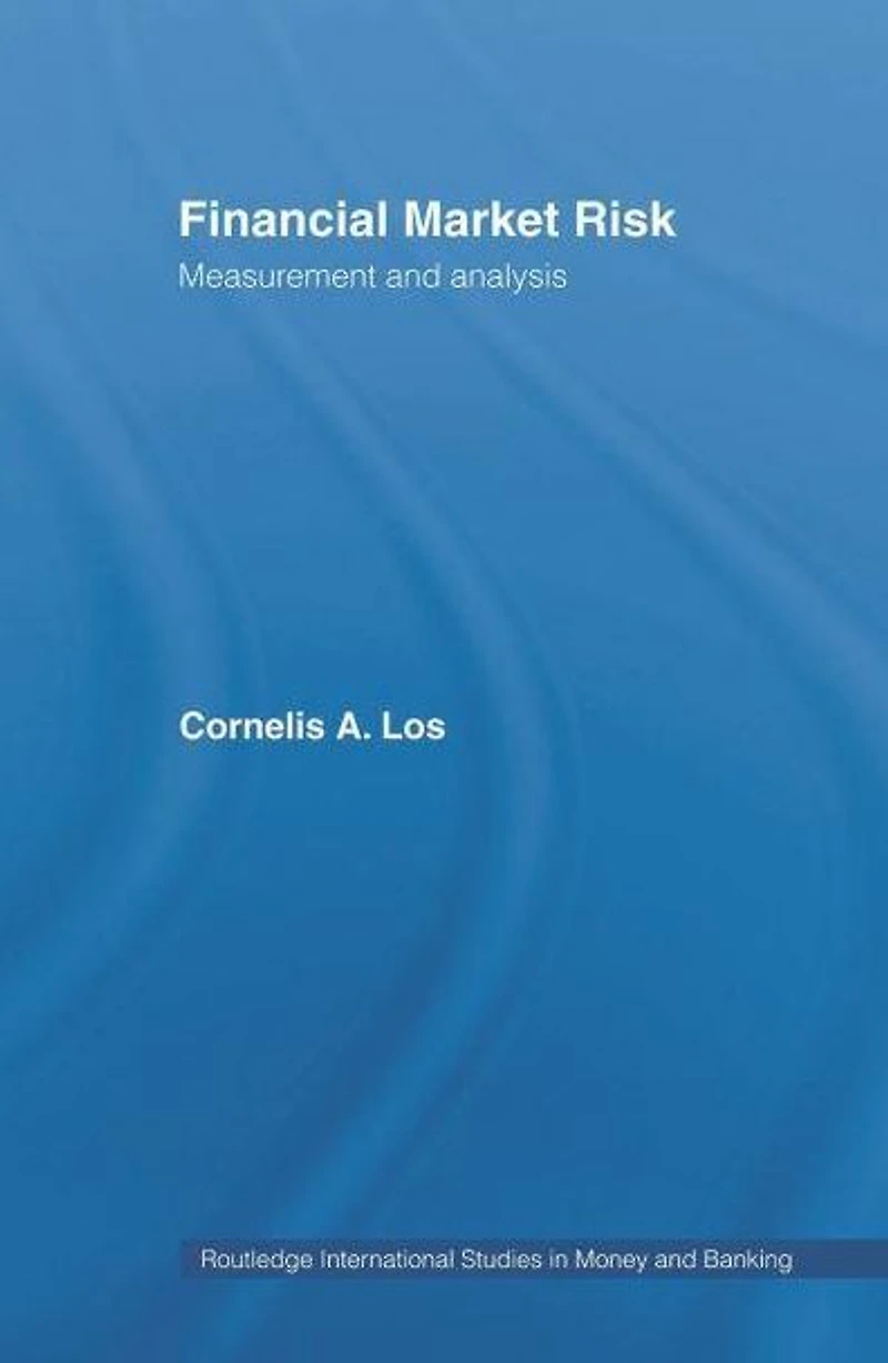 Financial Market Risk: Measurement and Analysis
