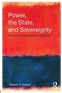 Power, the State, and Sovereignty: Essays on International Relations