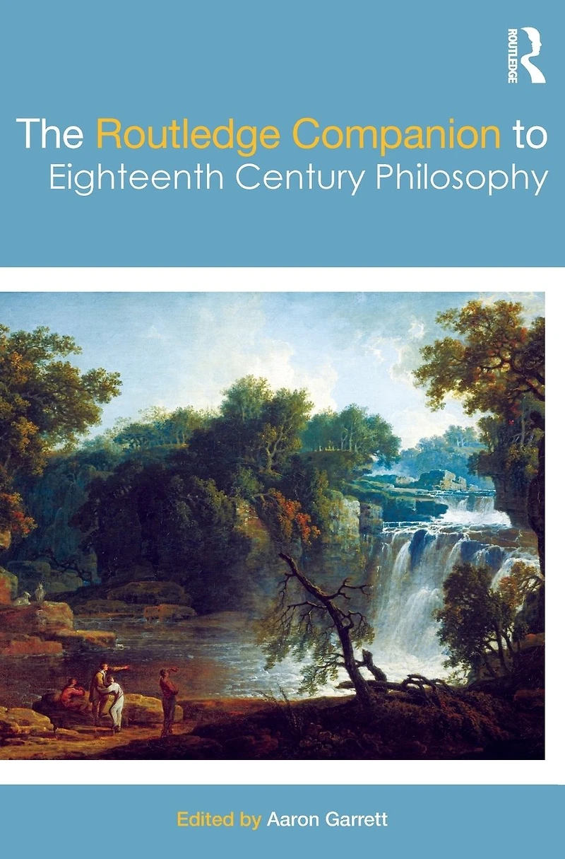 The Routledge Companion to Eighteenth Century Philosophy