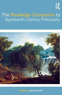 The Routledge Companion to Eighteenth Century Philosophy