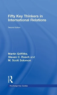 Fifty Key Thinkers International Relations