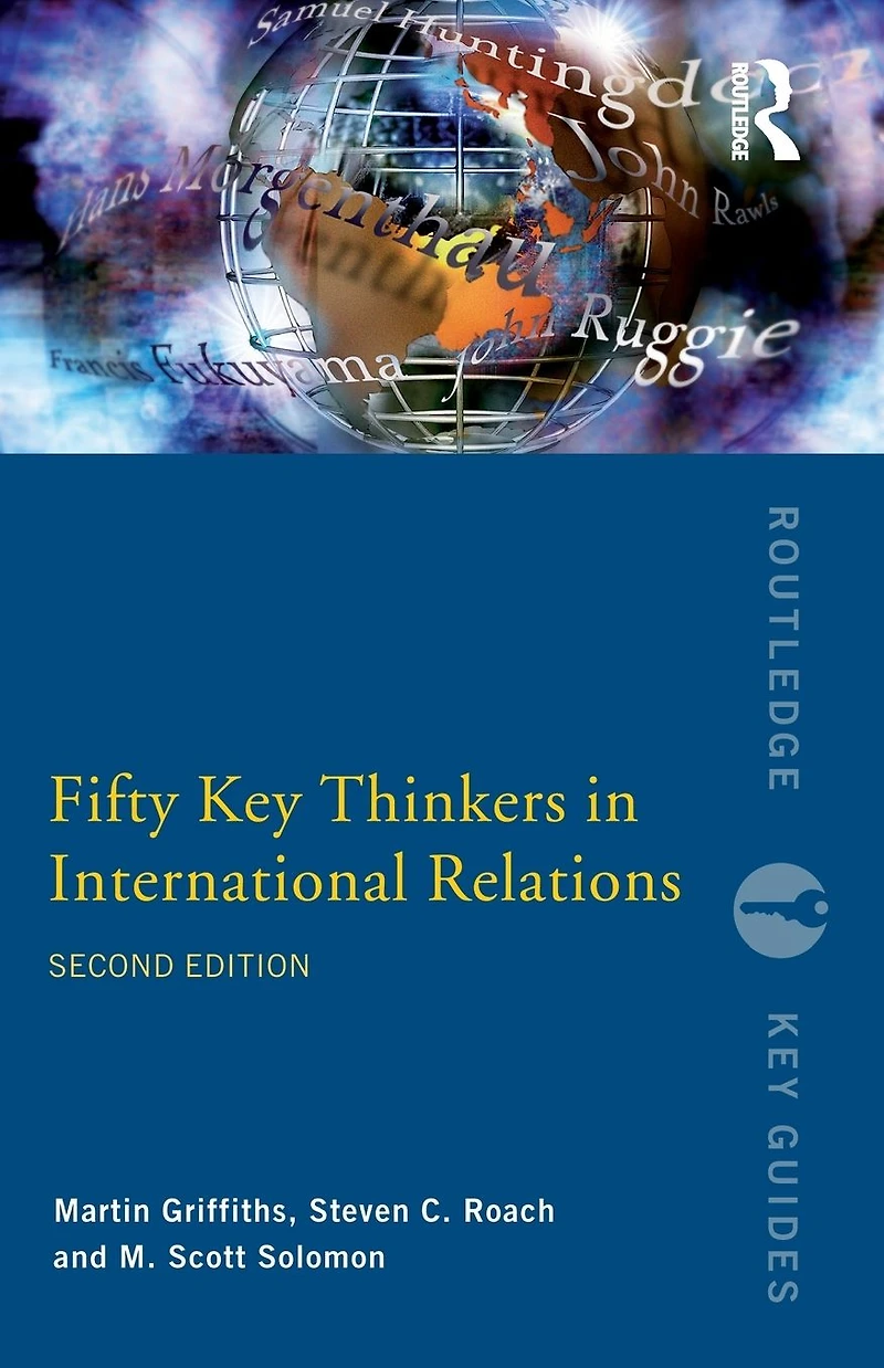 Fifty Key Thinkers International Relations