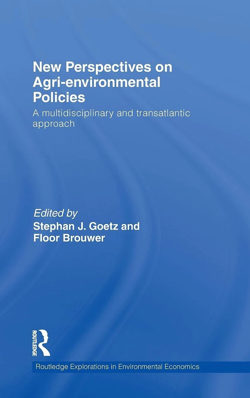New Perspectives on Agri-environmental Policies: A multidisciplinary and transatlantic approach