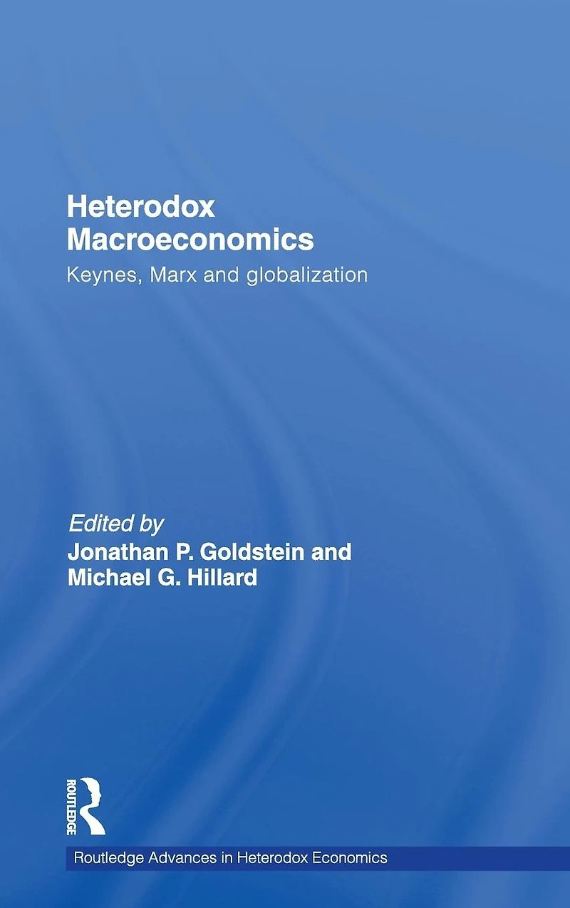 Heterodox Macroeconomics: Keynes, Marx and globalization