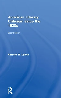 American Literary Criticism Since the 1930s