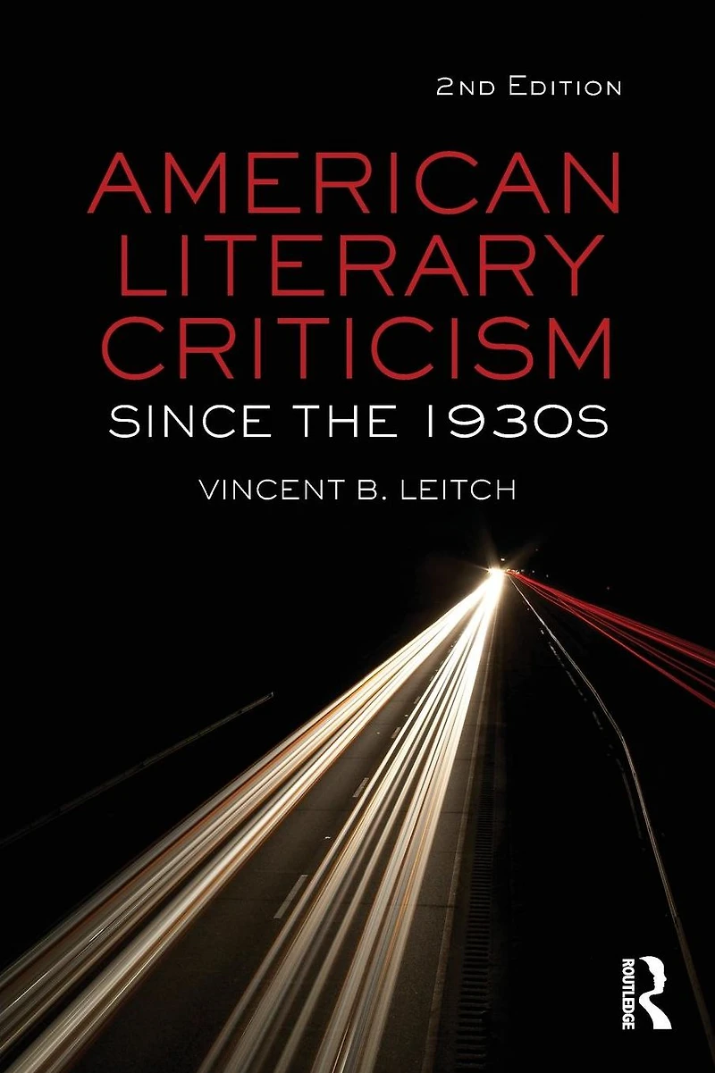 American Literary Criticism Since the 1930s