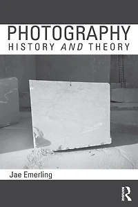 Photography: History and Theory