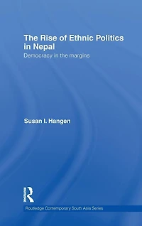 the Rise of Ethnic Politics Nepal: Democracy Margins