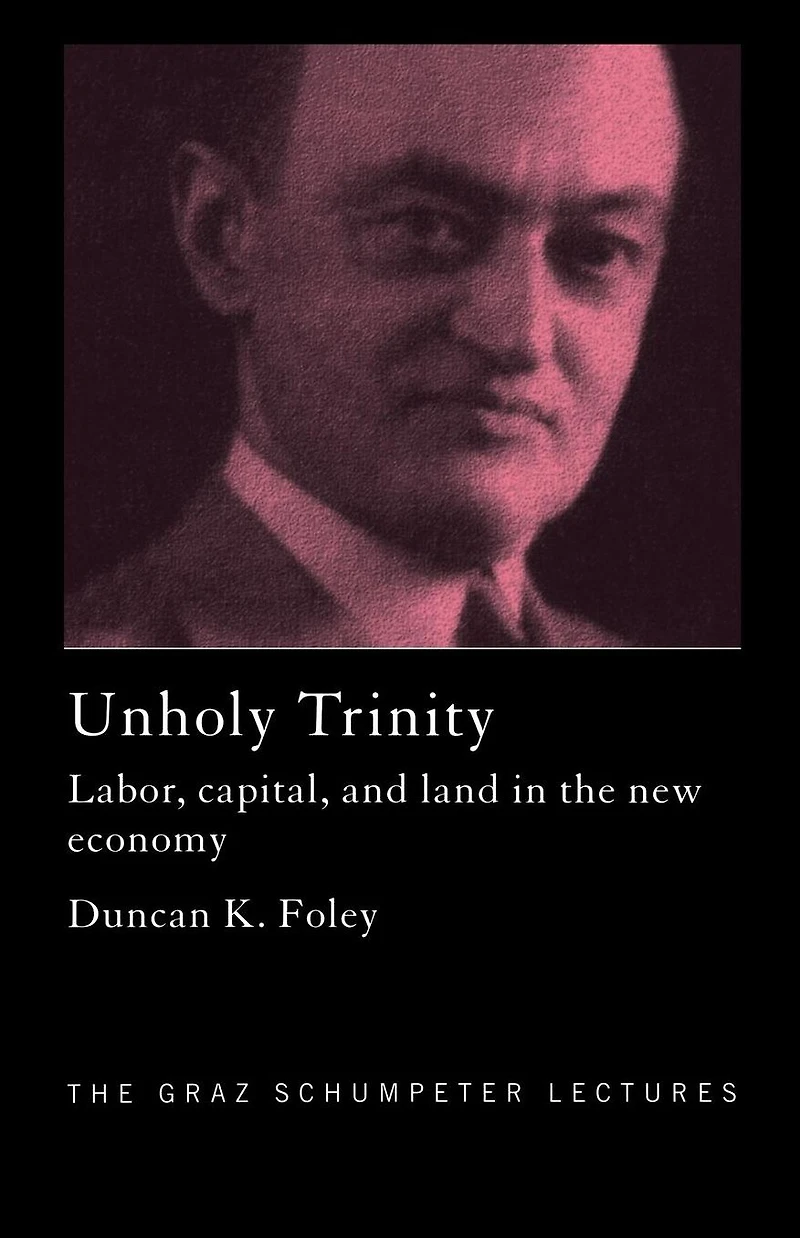 Unholy Trinity: Labor, Capital and Land the New Economy