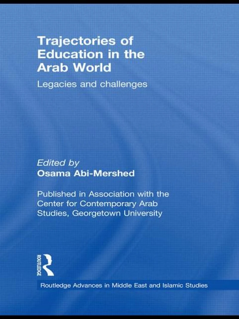 Trajectories of Education the Arab World: Legacies and Challenges