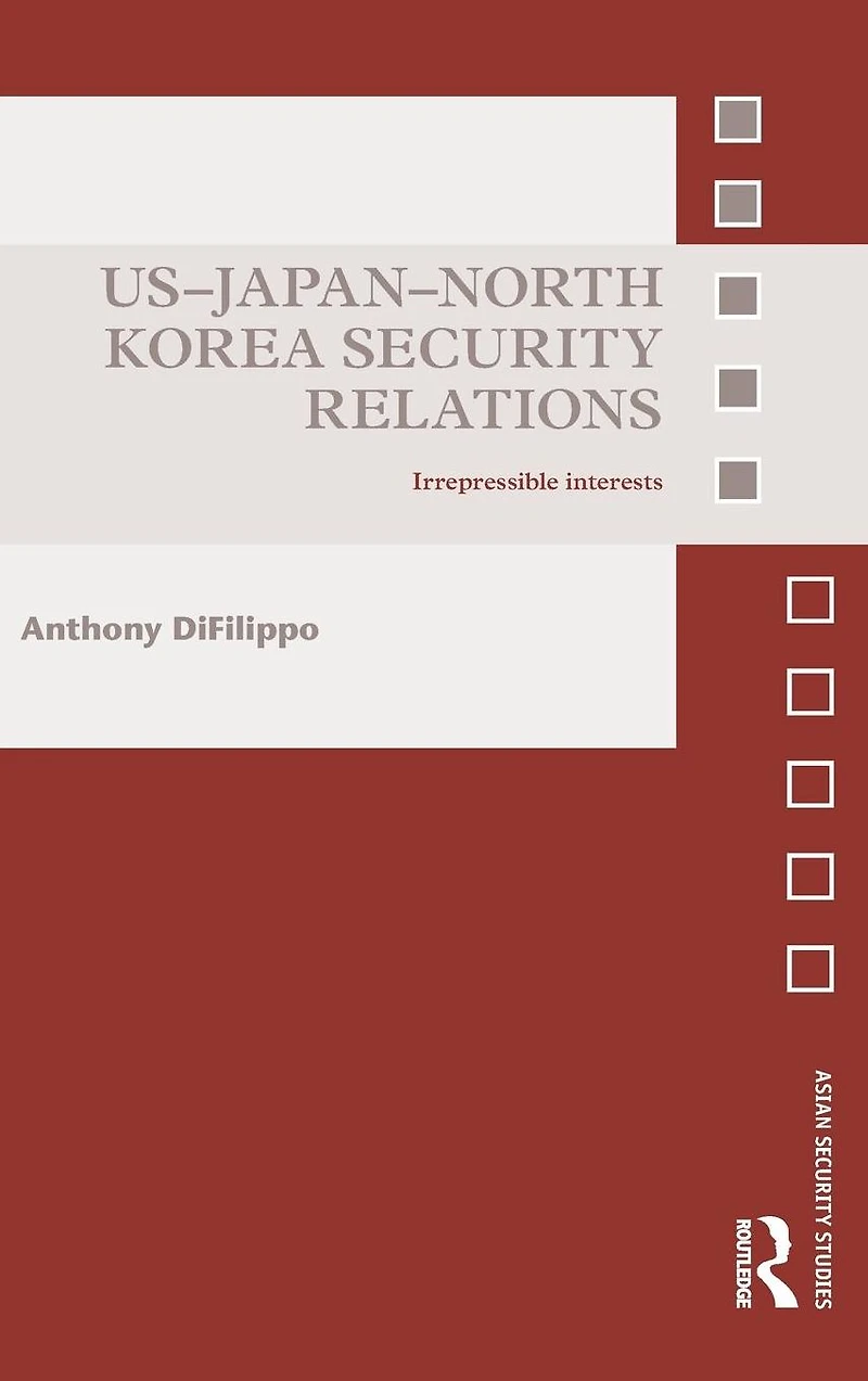 US-Japan-North Korea Security Relations: Irrepressible Interests