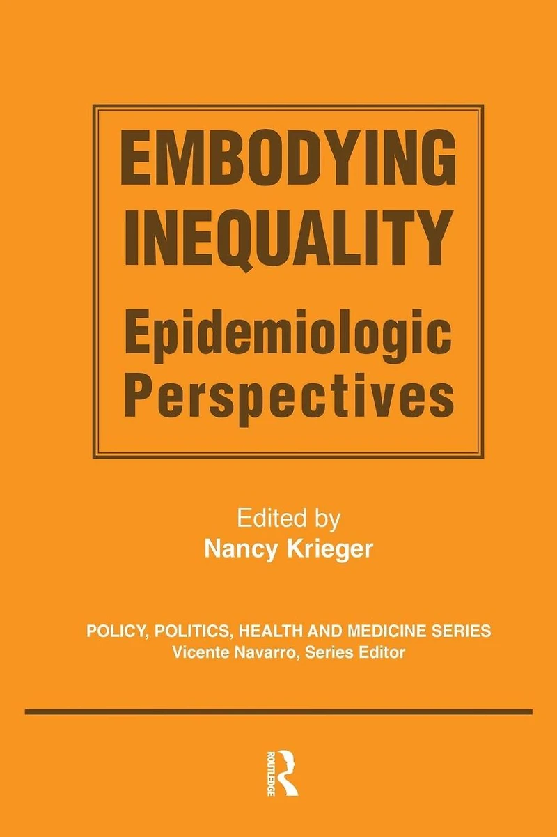 Embodying Inequality: Epidemiologic Perspectives