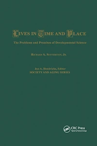 Lives Time and Place: The Problems Promises of Developmental Science