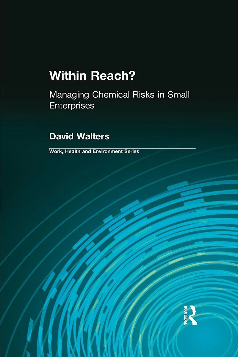 Within Reach?: Managing Chemical Risks Small Enterprises