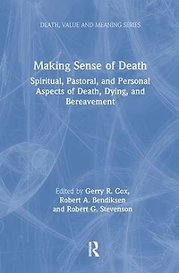 Making Sense of Death: Spiritual,Pastoral and Personal Aspects Death,Dying Bereavement
