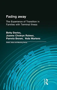 Fading away: The Experience of Transition Families with Terminal Illness