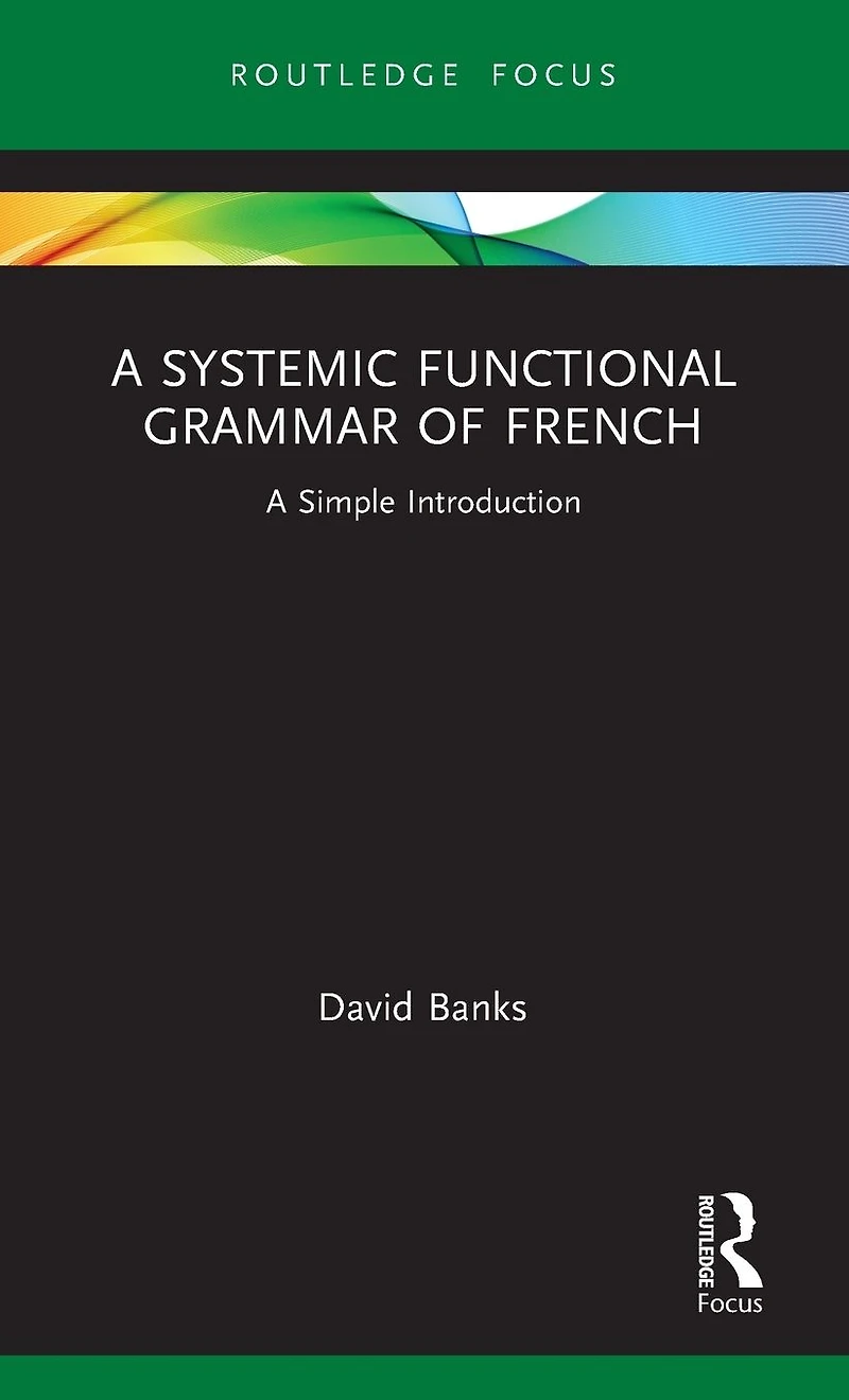 A Systemic Functional Grammar of French: Simple Introduction
