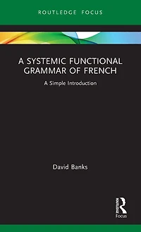 A Systemic Functional Grammar of French: Simple Introduction