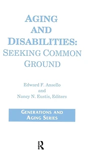 Aging and Disabilities: Seeking Common Ground