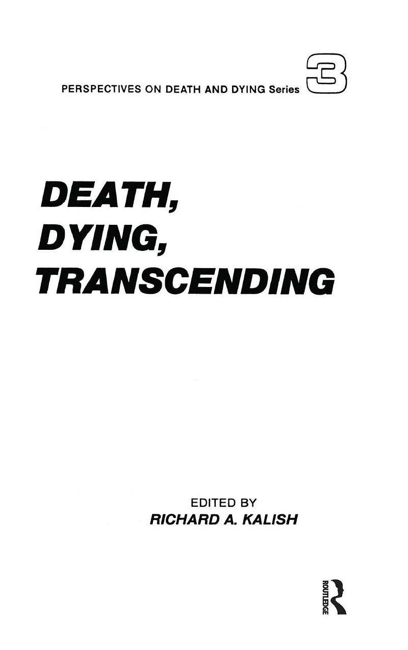Death, Dying, Transcending: Views from Many Cultures