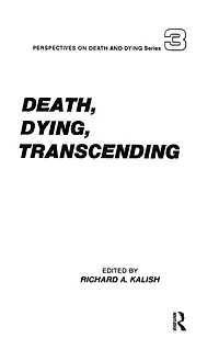 Death, Dying, Transcending: Views from Many Cultures