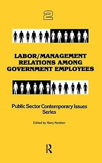 Labor/management Relations Among Government Employees