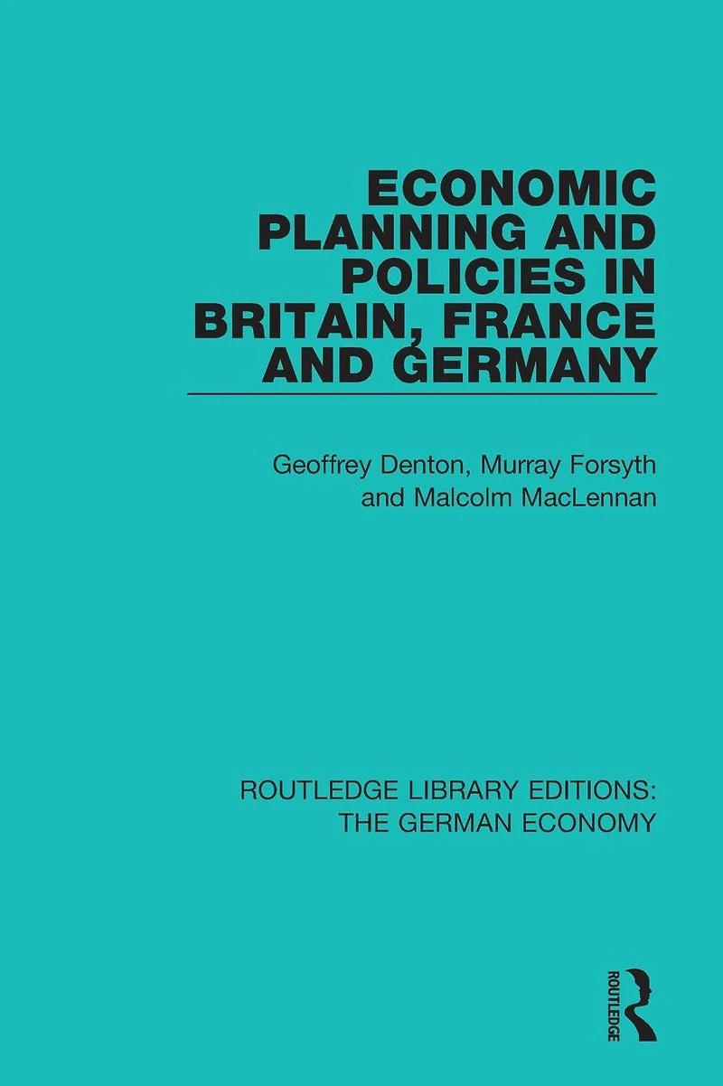 Economic Planning and Policies Britain, France Germany
