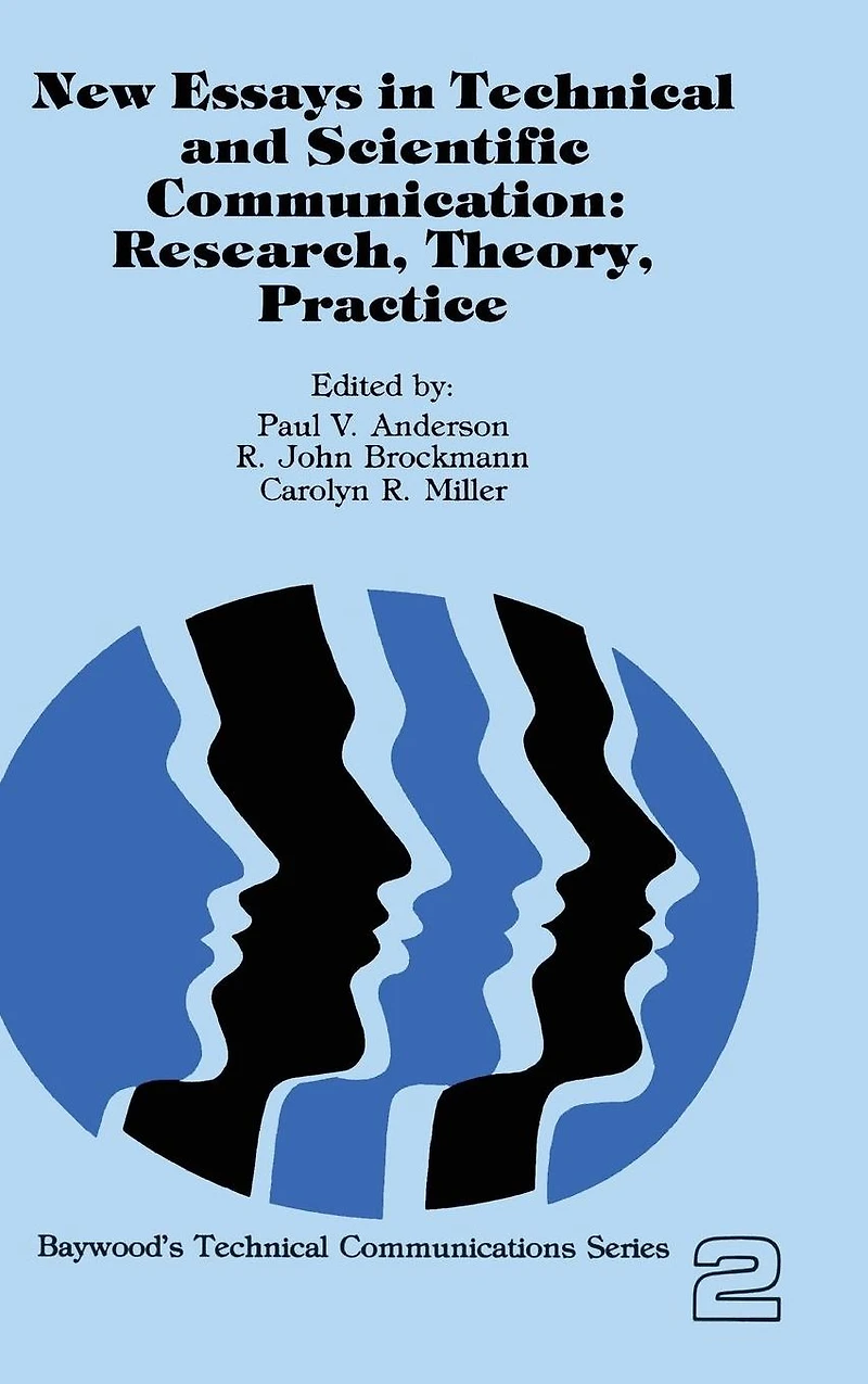 New Essays Technical and Scientific Communication: Research, Theory, Practice