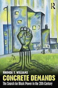 Concrete Demands: the Search for Black Power 20th Century