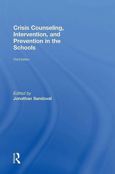 Crisis Counseling, Intervention and Prevention the Schools